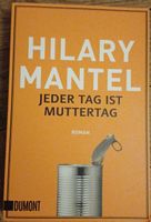 Roman: Hilary Mantel - Jeder Tag ist Muttertag, Top Zustand