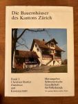 Bauernhäuser des Kantons Zürich. Band 1 Zürisee Knonaueramt