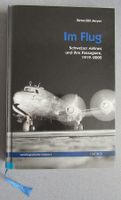 Im Flug - Schweizer Airlines und ihre Passagiere, 1919-2002