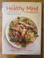 The Healthy Mind Cookbook Rebecca Katz Mat Edelson Ten Speed