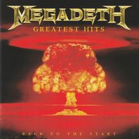CD/ MEGADETH : GREATEST HITS (2005) BACK TO THE START