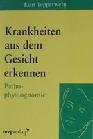 Krankheiten aus dem Gesicht erkennen - Kurt Tepperwein