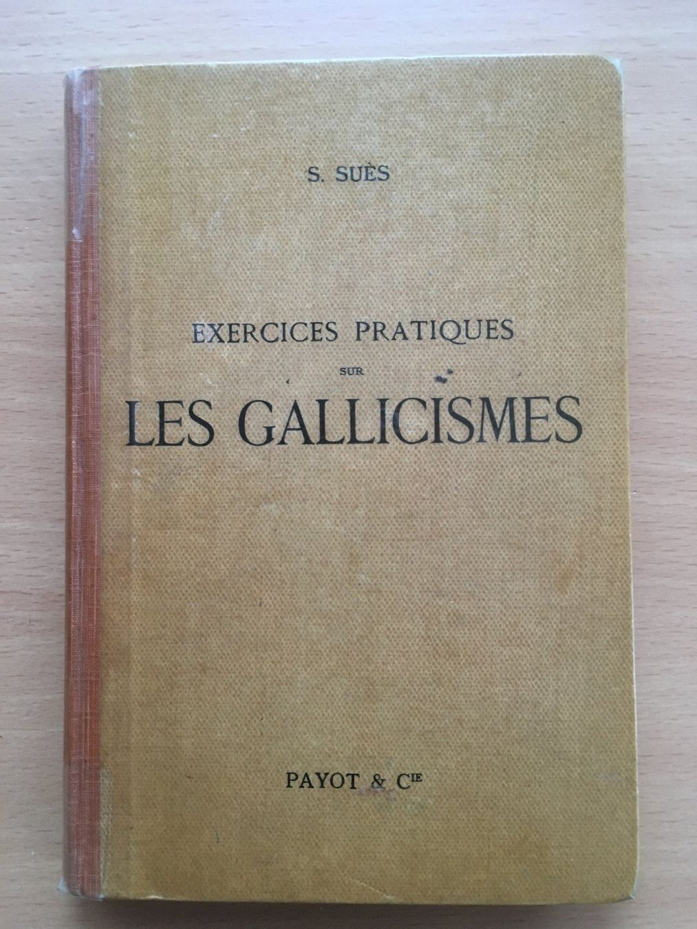 Libri: Les Gallicismes - S. Suès (1912) – Usato da Grenchen venduto da Kogi7