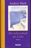 Mark Andrew - Die Schwerkraft der Liebe (geb) / Roman