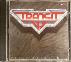 TRANSIT - DIRTY PLEASURES