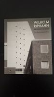 Wilhelm Riphan•Architekt in Köln•Eine Bestandsaufnahme