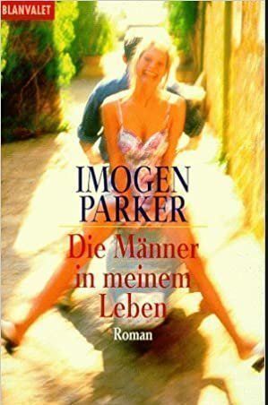 Libri: Parker Imogen: Die Männer in meinem ... – Usato da Boswil venduto da yvonne74