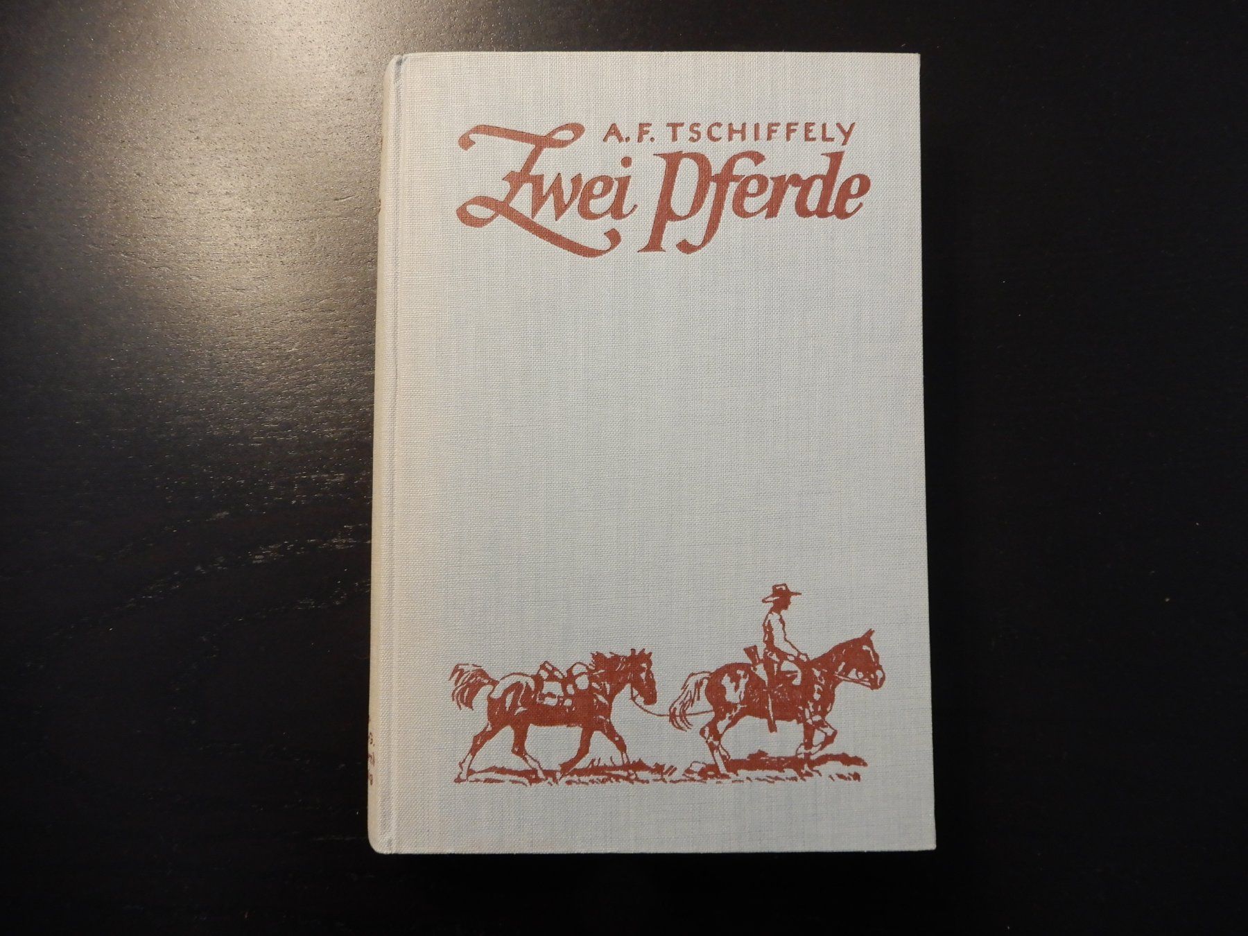 Libri: A.F. Tschiffely "Zwei Pferde" Montana Verlag – Usato da Erstfeld venduto da Mario_boe0