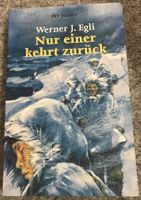 Werner J. Egli- Nur einer kehrt zurück