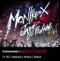 2x Billet Montreux Jazz (12 juillet 2026) R2/ Makala/ Rnboi/