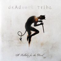 Deadsoul Tribe - A Lullaby For The Devil