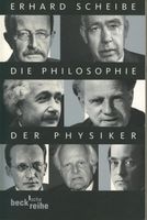 Die Philosophie der Physiker von  Prof. Dr. Erhard Scheibe