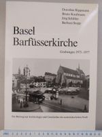 Basel Barfüsserkirche - Grabungen 1975-1977, mit Anhang