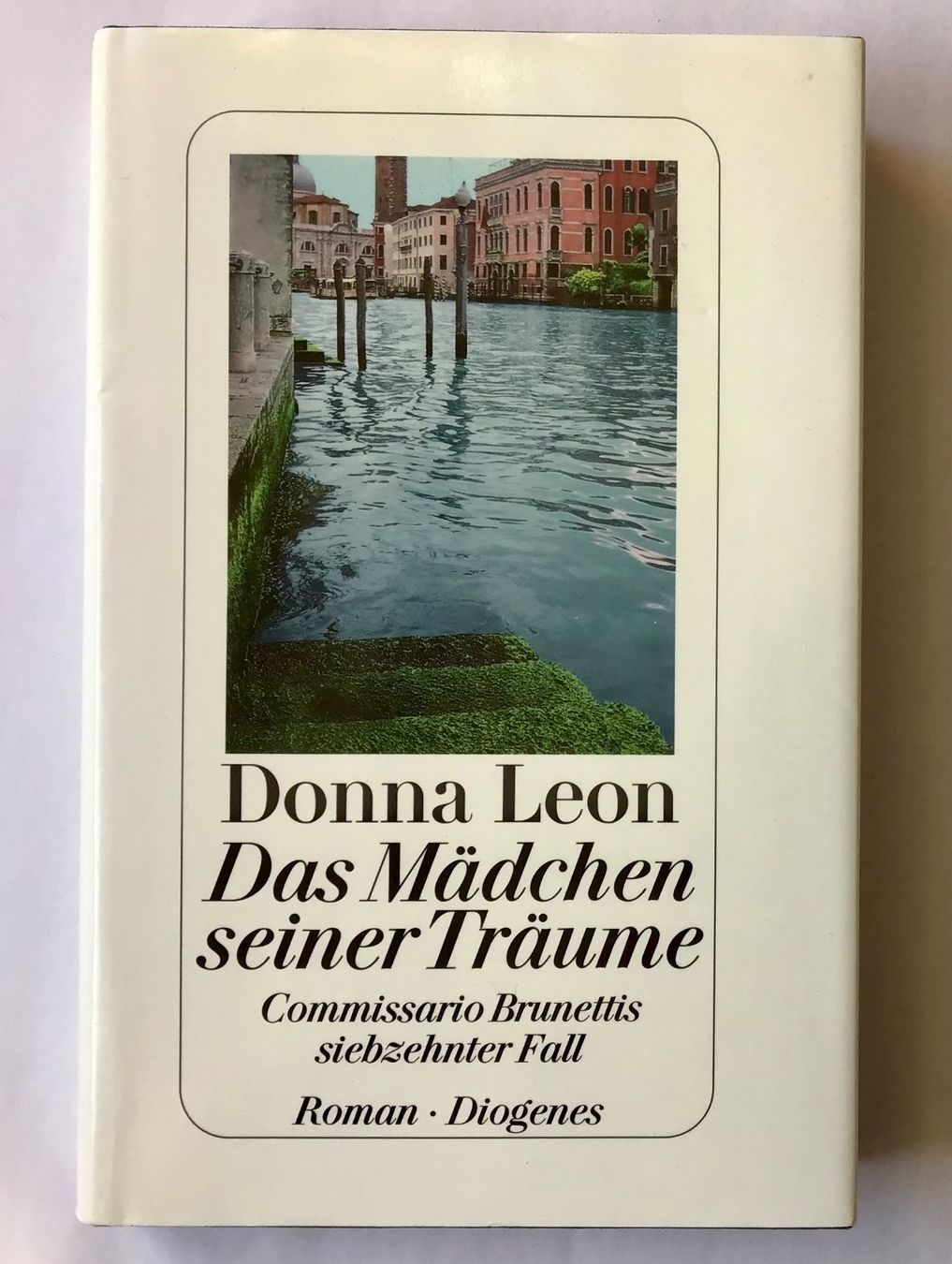 Libri: Donna Leon - Das Mädchen seiner Träume / Fall 17 – Nuovo (secondo la descrizione) da Bubendorf venduto da Alpenheidi
