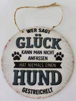 Schild Hund Spruch Glück Neu 15cm