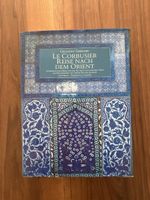 Buch Le Corbusier Reise nach dem Orient Giuliano Gresleri