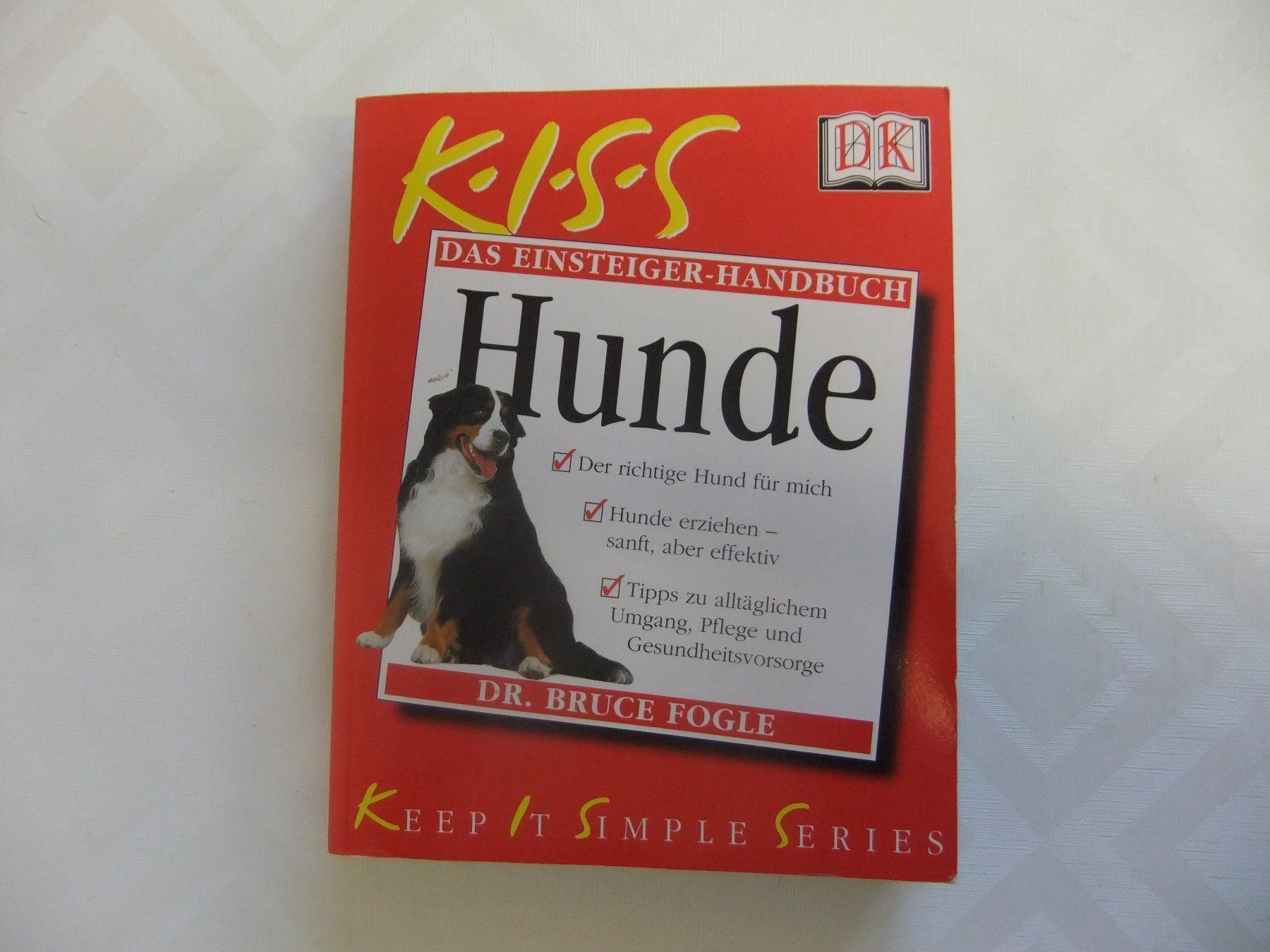 Bücher: Hunde Das Einsteiger-Handbuch KISS Serie – Gebraucht aus Hemishofen von Lany