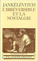 L'irréversible et la nostalgie
