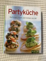 Partyküche Kochbuch: Raffinierte Rezepte für jede Feier