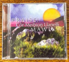 PRAISE! - Cor Meibion Llanelli CD