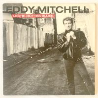 EDDY MITCHELL - LECHE-BOTTES BLUES
