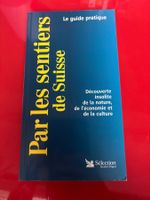 Par les sentiers de Suisse: Guide pratique pour randonnée
