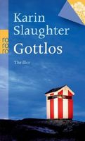 Slaughter Karin - Gottlos  / Thriller