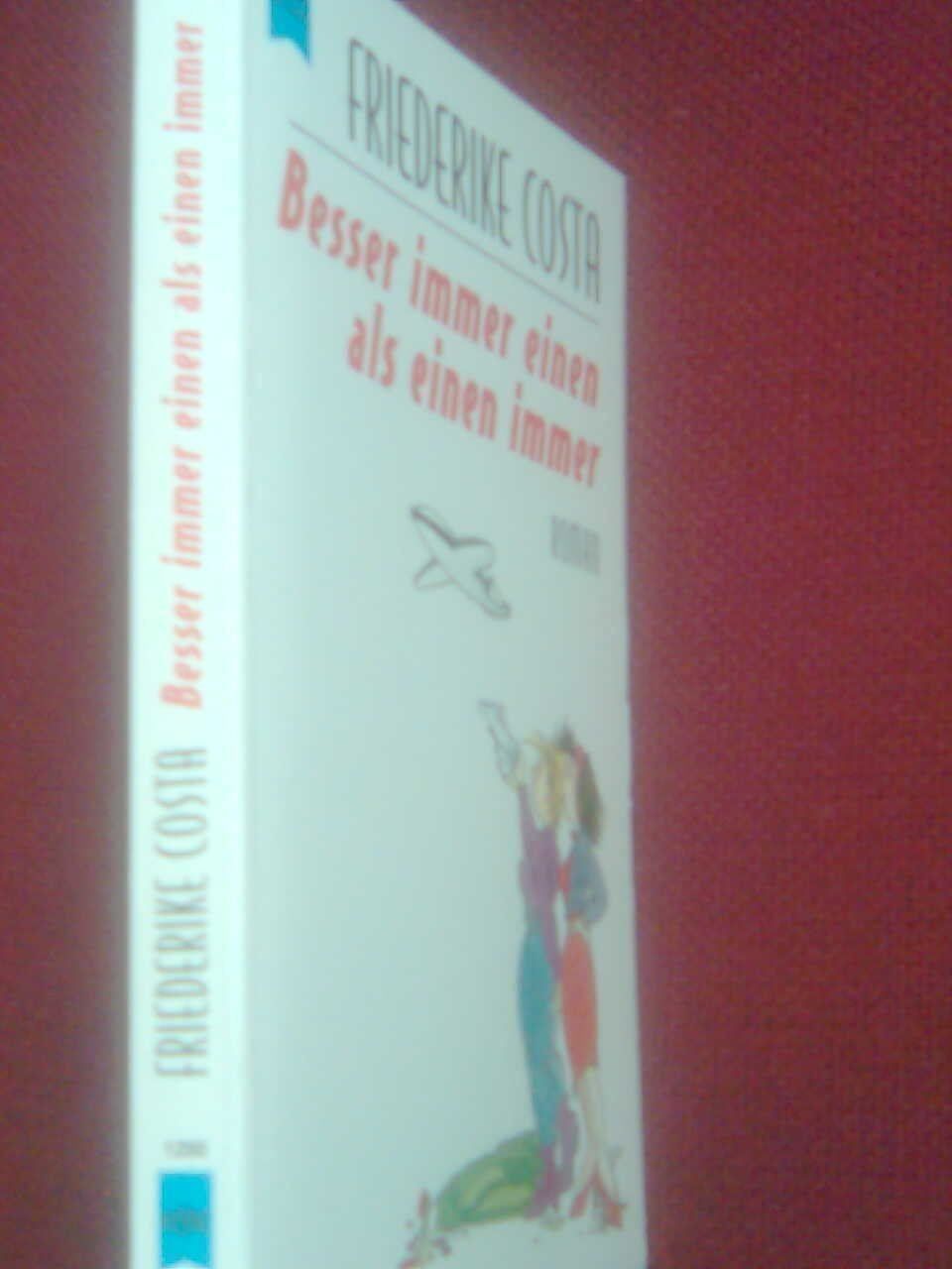 Libri: Friederike Costa Besser immer einen als einen immer – Usato da Basel venduto da Alacant 1