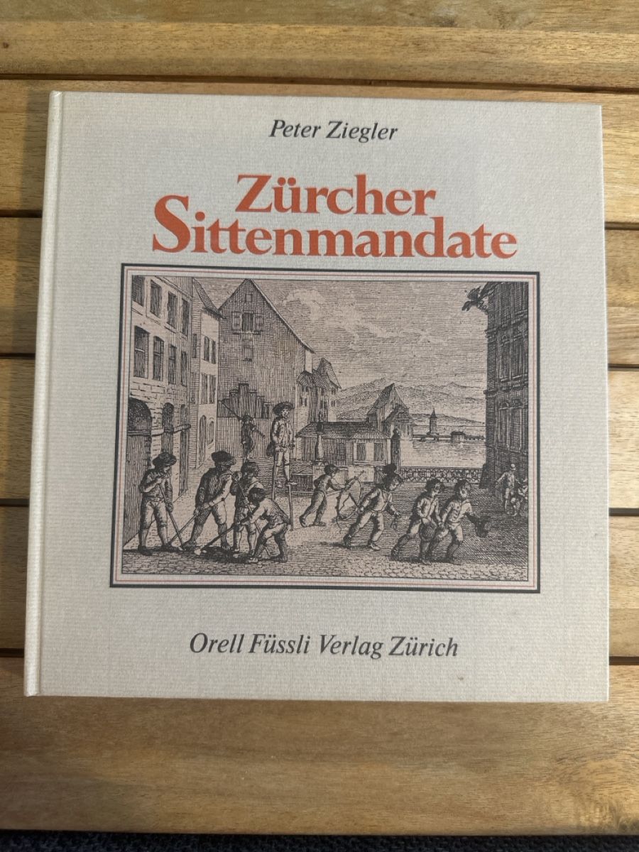 Libri: Zürcher Sittenmandate Peter Ziegler – Usato da Hinteregg venduto da JLTV1