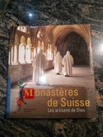 Monastères de Suisse - Les artisans de Dieu / Claudia Schnie