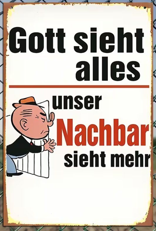 Schilder: Schild "Gott sieht alles unser Nachbar sieht mehr" – Neu und originalverpackt aus Gerlafingen von Tsuru