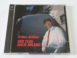 Franz Hohler - Der Flug nach Milano | 2 CD