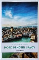 Mord im Hotel Savoy – Oliver Thalmann – Krimi – TB – wie neu