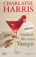 Cocktail für einen Vampir - Charlaine Harris