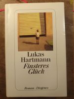 Finsteres Glück - Lukas Hartmann