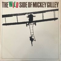 MICKEY GILLEY - THE WILD SIDE OF MICKEY GILLEY