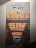 Verborgenes Wien: Entdecke die geheimen Seiten der Stadt!