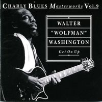 Blues CD: Walter "Wolfman" Washington "Get on up" (Charly)