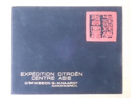 Expedition Citroen centre Asie IIIème mission - Haardt Audou