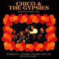 Chico & The Gypsies GREATEST HITS - LIVE  Gypsy Flamenco CD