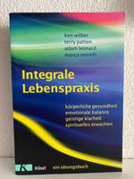 Integrale Lebenspraxis – Ken Wilber,T. Pattern,A. Leonard...