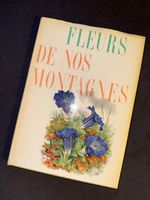 Fleurs de Nos Montagnes Book Good Condition