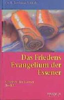 Das Friedens Evangelium der Essener