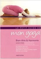 Le petit guide de mon yoga bien-être et harmonie