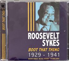 Roosvelt Sykes 2 CD's - Boot That Thing 1929-1941
