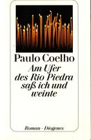 Coelho Paulo - Am Ufer des Rio Piedra sass ich und weinte