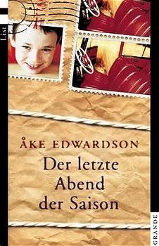 Libri: Edwardson Ake - Der letzte Abend der Saison / Roman – Usato da Schaffhausen venduto da buecherlaus
