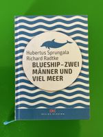 Hubertus Sprungala, Blueship - Zwei Männer und viel Meer!