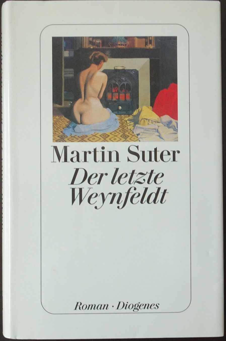 Bücher: Martin Suter: Der letzte Weynfeldt – Gebraucht aus Langenthal von calicut