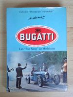 Bugatti Les "Pur Sang" de Molsheim - P. Dumont - D